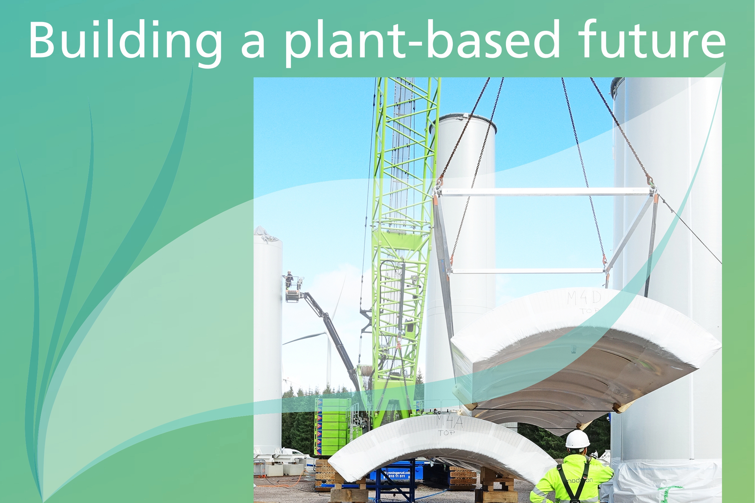 BUILDING A PLANT-BASED FUTURE: Bio-based and recyclable wind turbines The symbolic image shows the construction of a wind turbine tower.